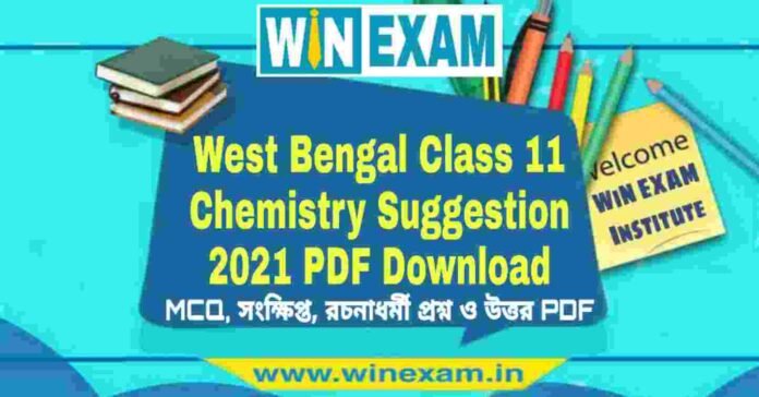 West Bengal Class 11 Chemistry Suggestion 2021 PDF Download