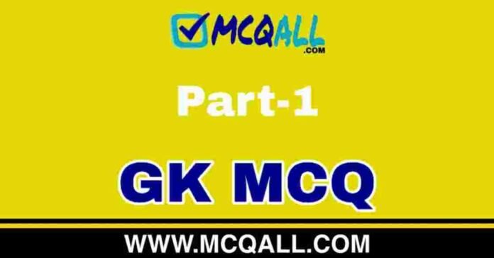 General Knowledge Part-1 - GK MCQ Question and Answer