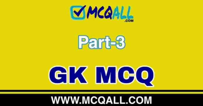 General Knowledge Part-3 GK MCQ Question and Answer