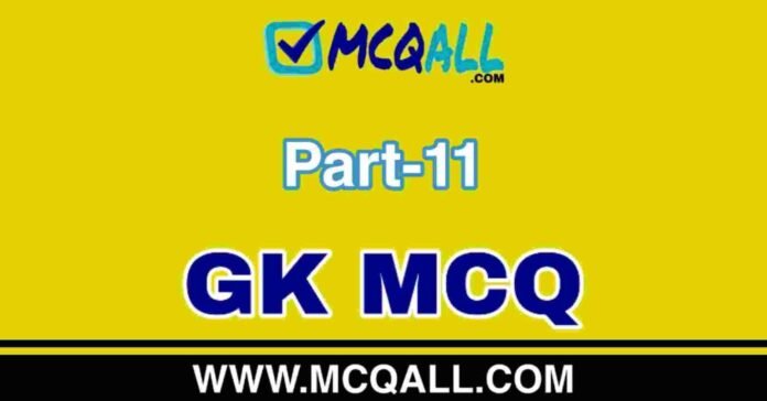 General Knowledge - GK MCQ Question and Answer Part-11