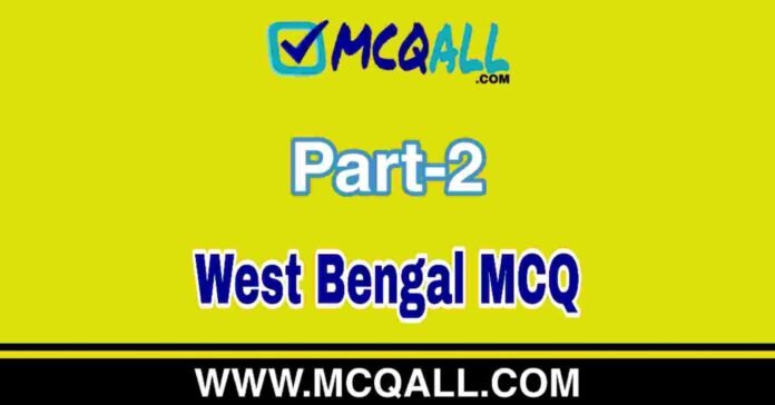 West Bengal MCQ Question and Answer Part-2