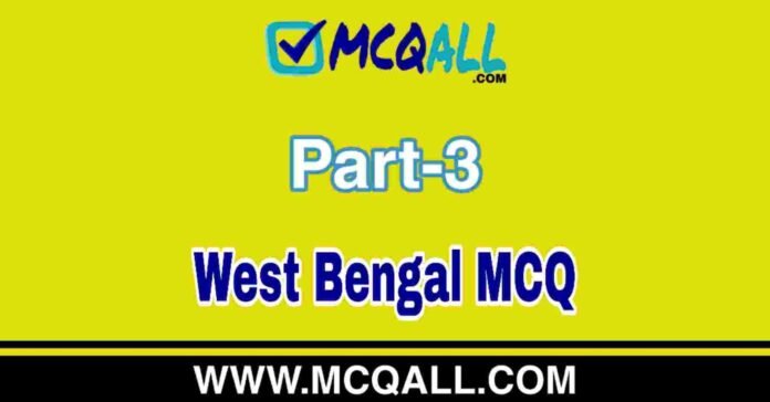 West Bengal MCQ Question and Answer Part-3