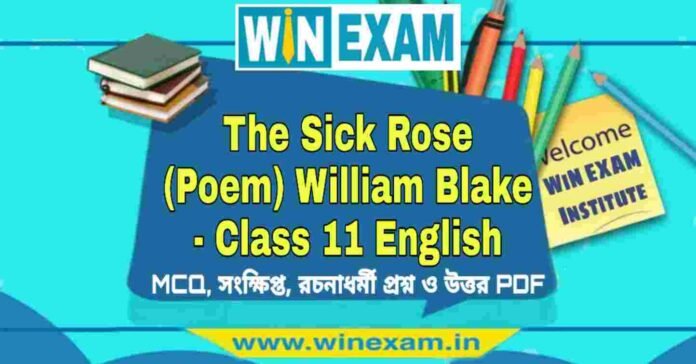 The Sick Rose (Poem) William Blake - Class 11 English Suggestion PDF